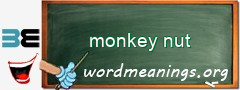 WordMeaning blackboard for monkey nut